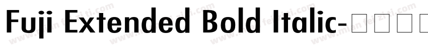 Fuji Extended Bold Italic字体转换